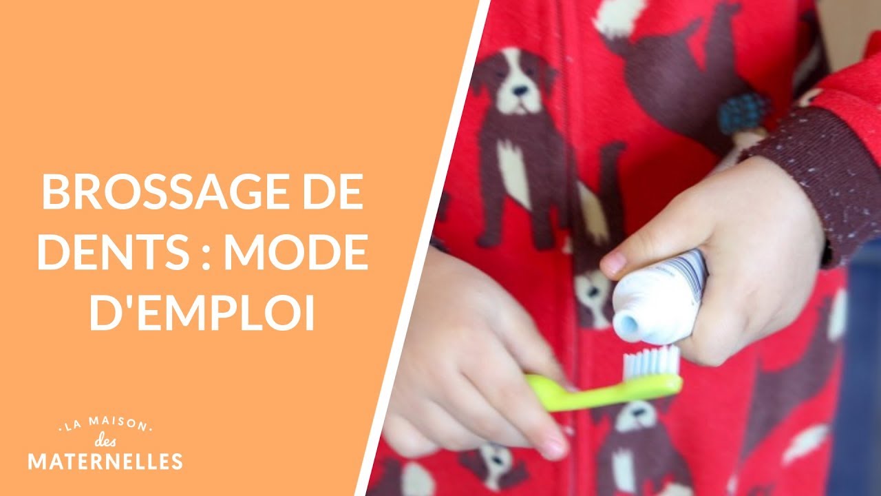 Brossage des dents : mode d'emploi - La Maison des maternelles #LMDM