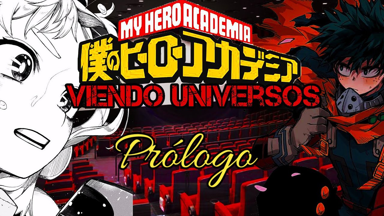 BNHA Viendo Universos | Prólogo | Guerra y Llegada