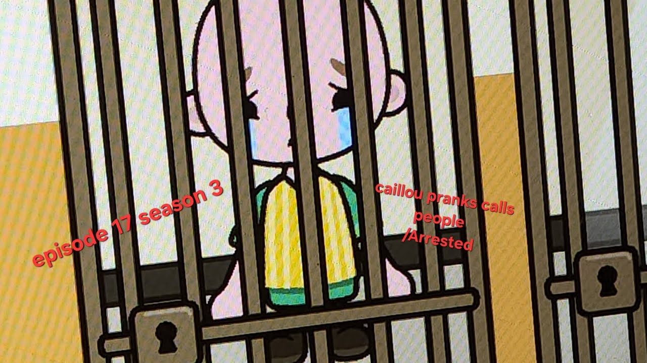 caillou gets grounded E17 S3 caillou pranks calls people /Arrested