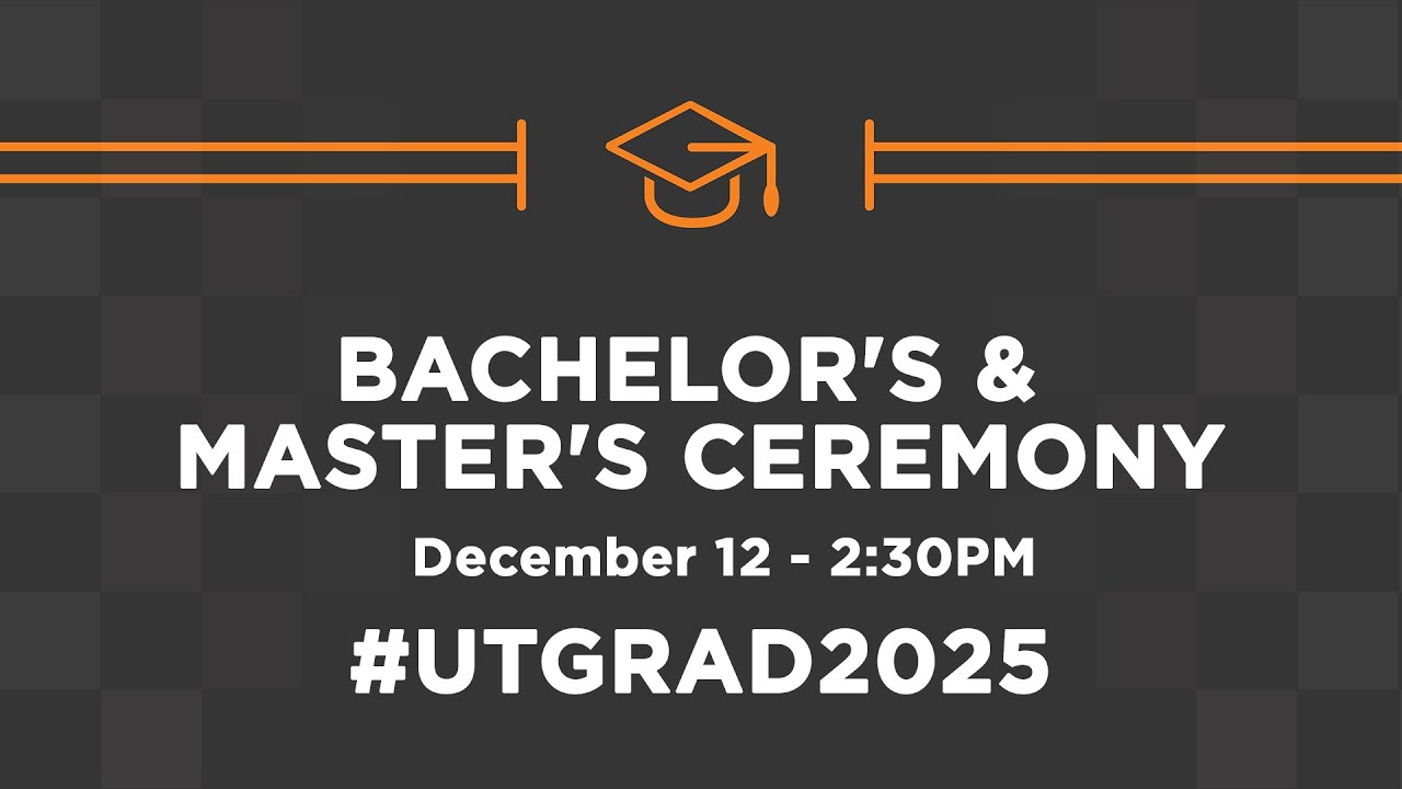 Fall 2025 Bachelor’s and Master’s Ceremony (December 12 - 2:30pm)