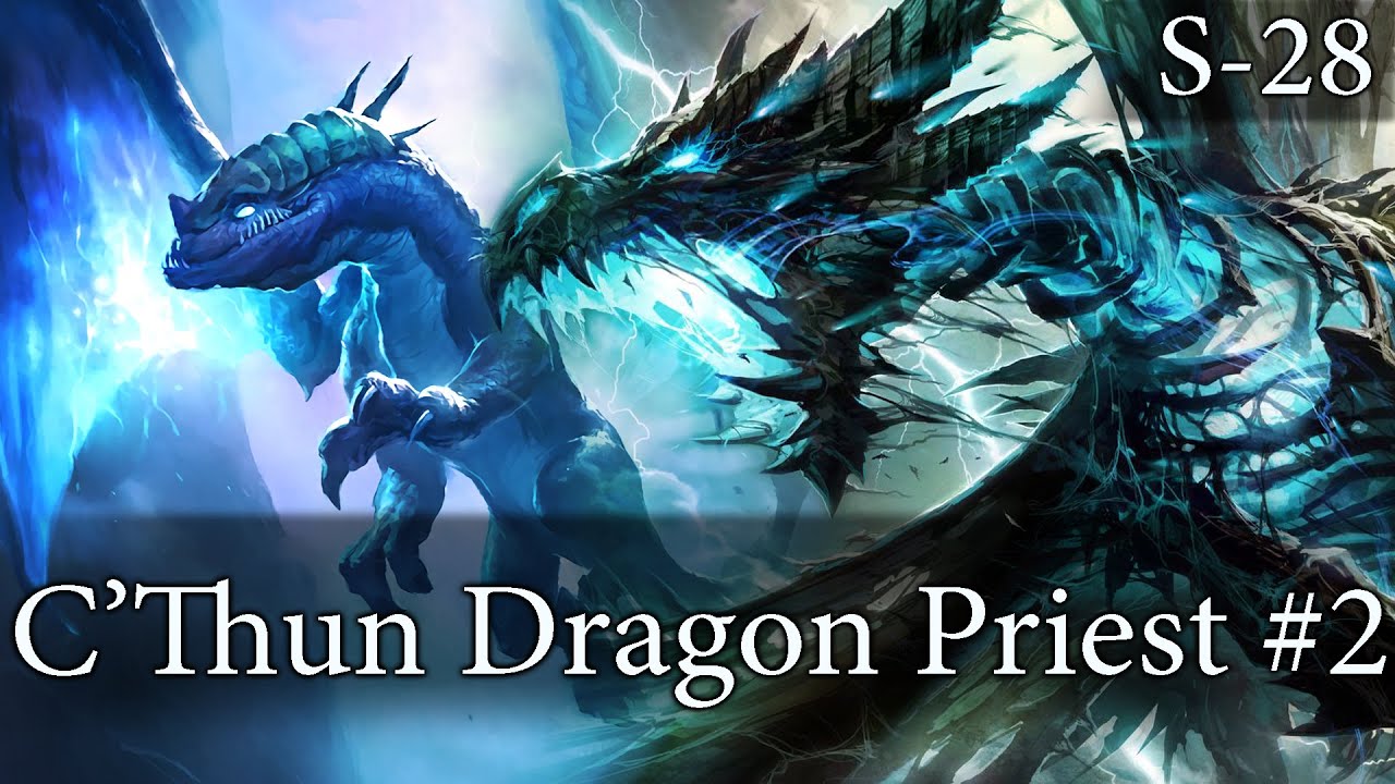 Hearthstone C’Thun Dragon Priest S28 #2: Priest Needs Some Loving