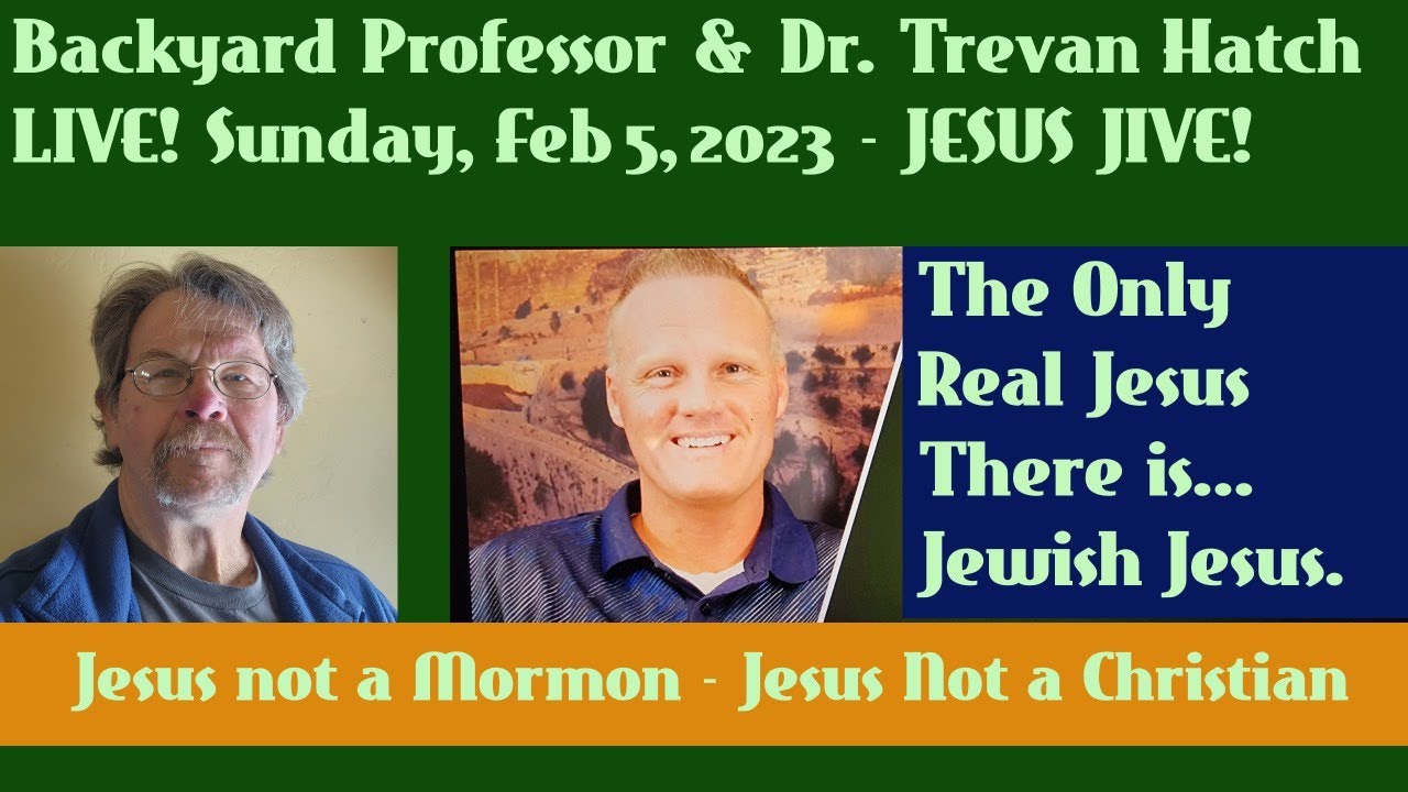 Backyard Professor: 141: BYU Scholar Dr. Trevan Hatch On Jesus the Jew - Jesus Jive!