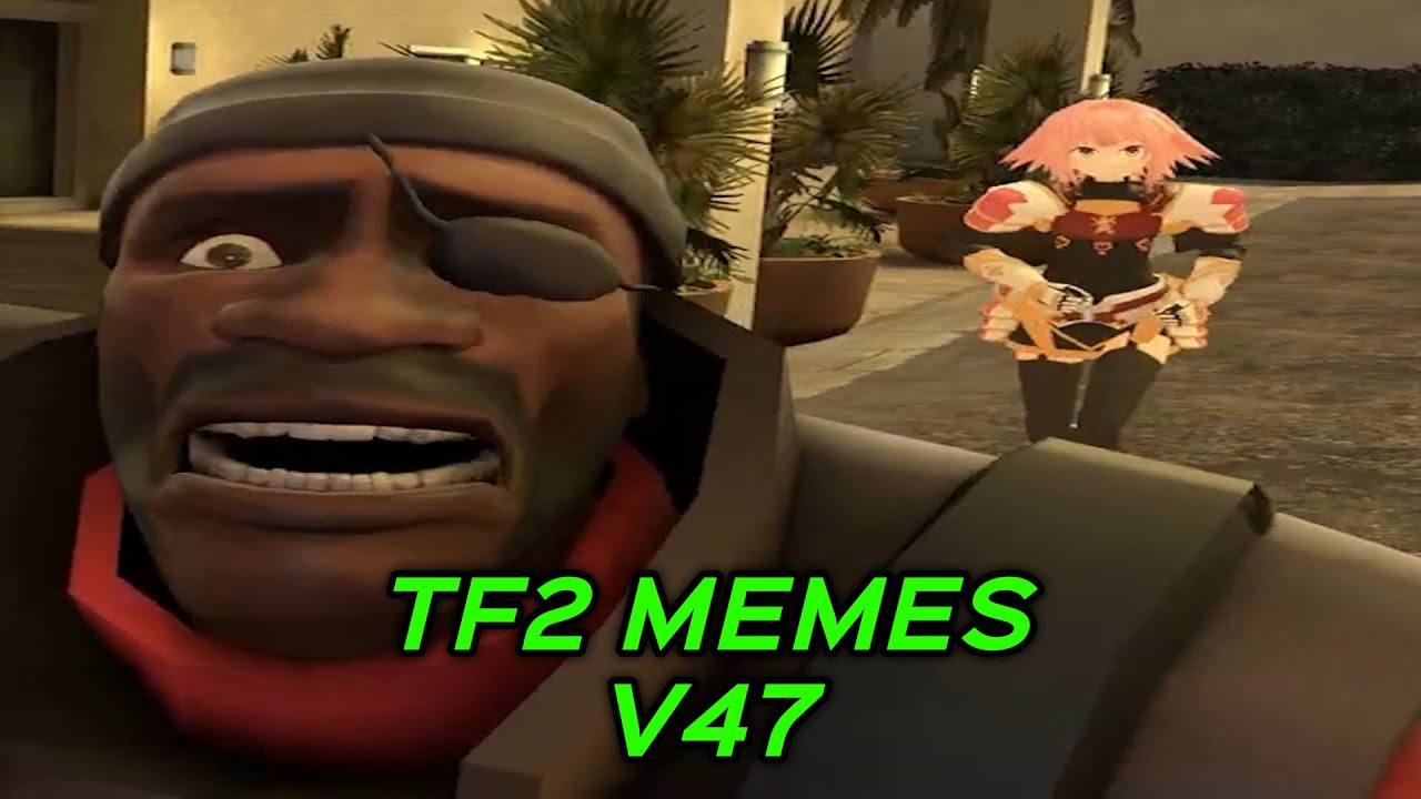 TF2 МЕМЫ V47