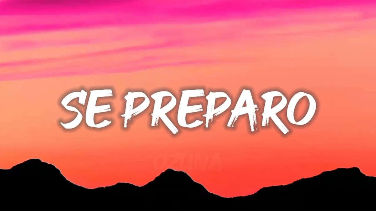 Ozuna - Se Preparo (Letra/Lyrics)