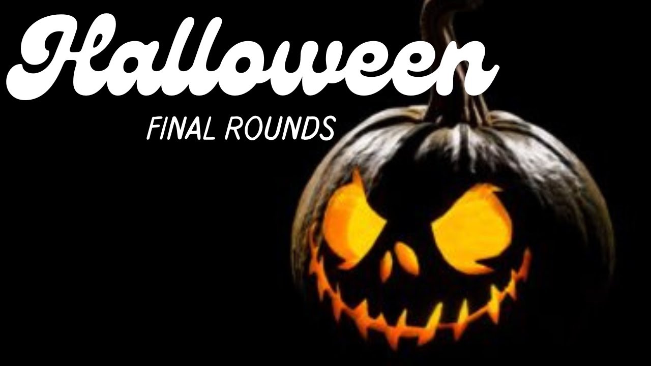 Halloween Competition - Final Rounds