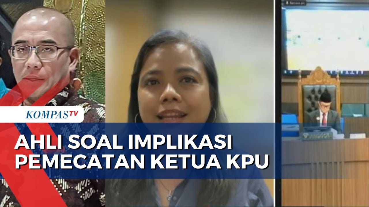 Implikasi dari Pemecatan Ketua KPU Hasyim Asy'ari, Ahli Hukum Tata Negara Beri Penjelasan!