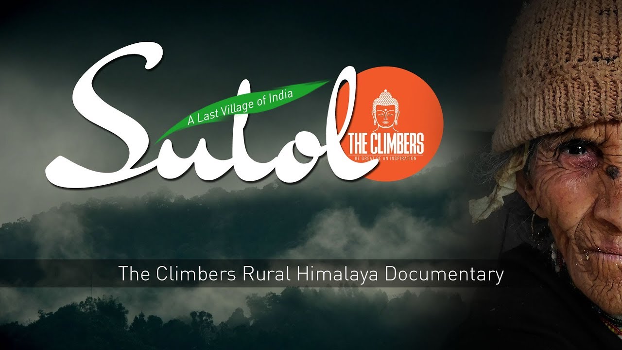 SUTOL | THE CLIMBERS Rural Himalaya Documentary