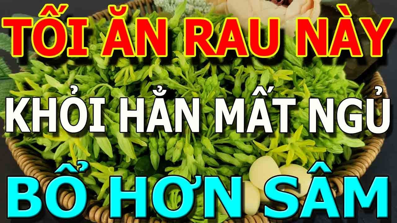 Bớt Cơm Đi, Bữa Tối Cứ Ă.N RAU THIÊN LÝ Theo Cách Này BỔ GAN THẬN, Sống Trường Thọ KHÔNG Lo BỆNH TẬT
