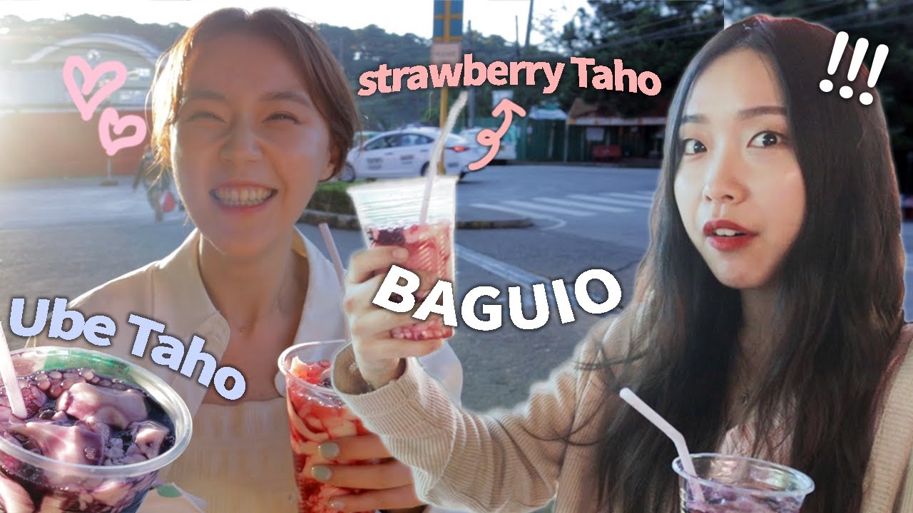 My Second Visit to PH | Taho in Baguio! (w/ Korean bestie)