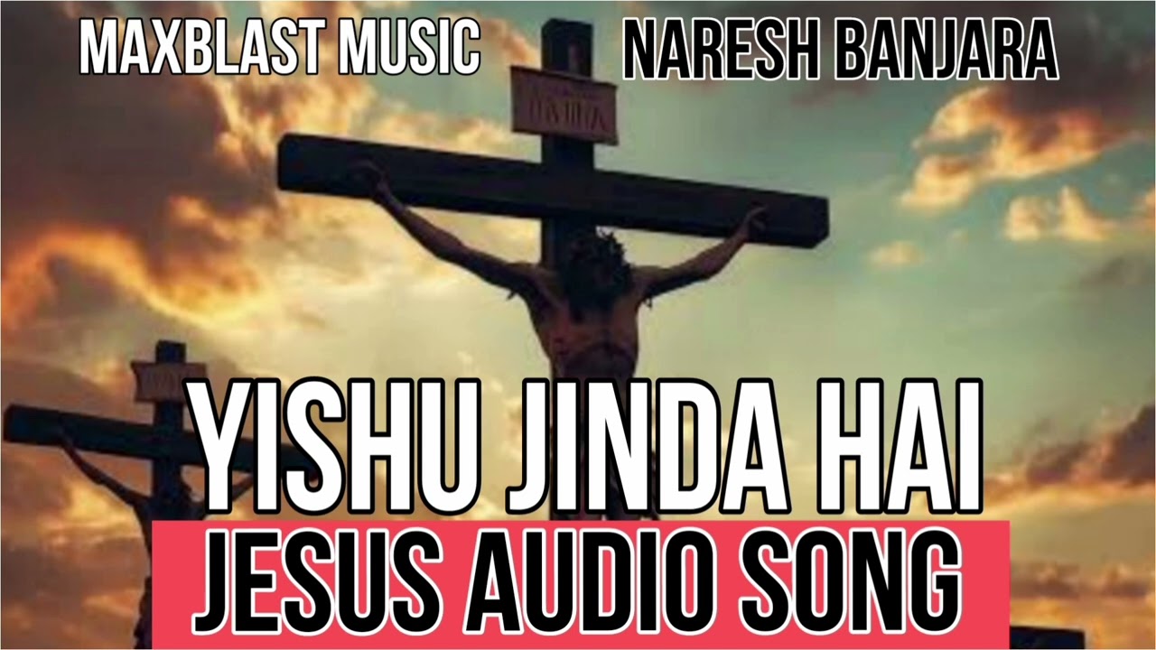 Jesus music song///yishu Jinda Hai///Max blast music///Naresh Banjara
