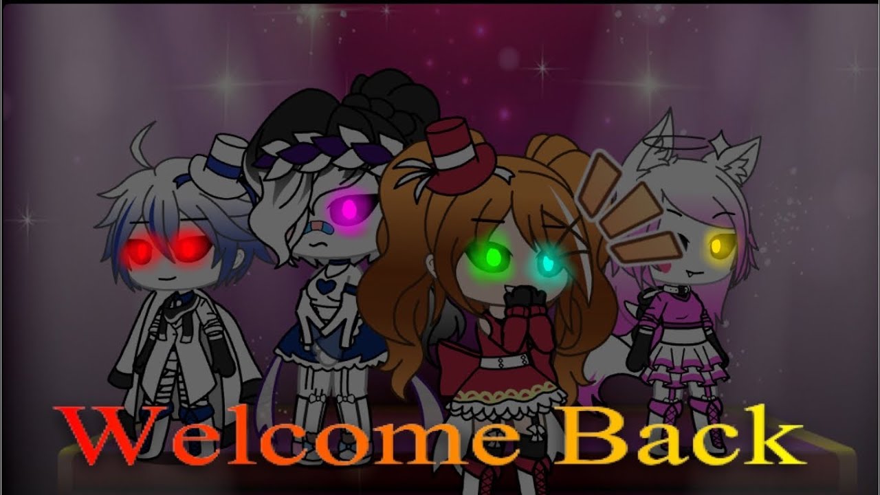GLMV | FNAF Song “Welcome Back” By TryHardNinja |