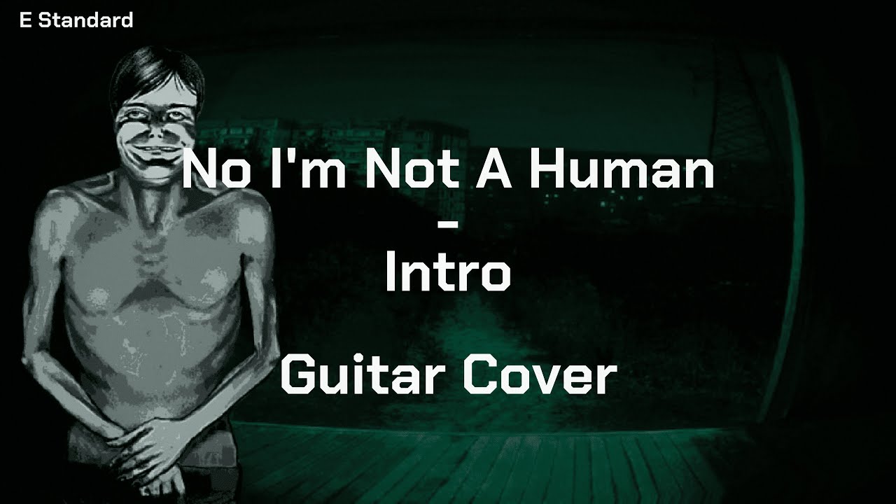 No I'm Not A Human - Intro (Guitar Cover With Tabs)