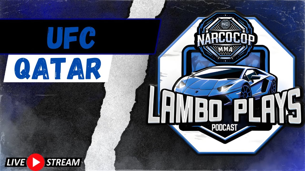 Lambo Plays Podcast Episode #154: UFC Qatar Full Card Breakdown and Props