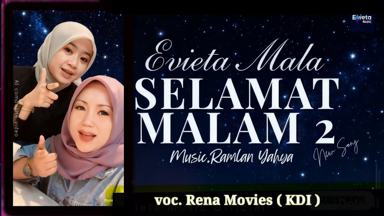 Evie Tamala feat Rena Movies ( KDI ) Selamat Malam 2 Original Audio Music with lyrics 