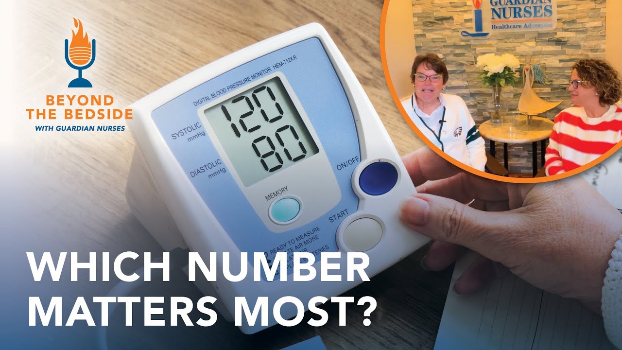 Understanding Blood Pressure and What Your Numbers Mean | Beyond the Bedside w/Guardian Nurses