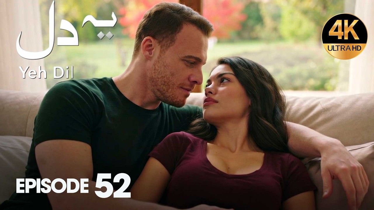 Yeh Dil | Episode 52 | Turkish Drama