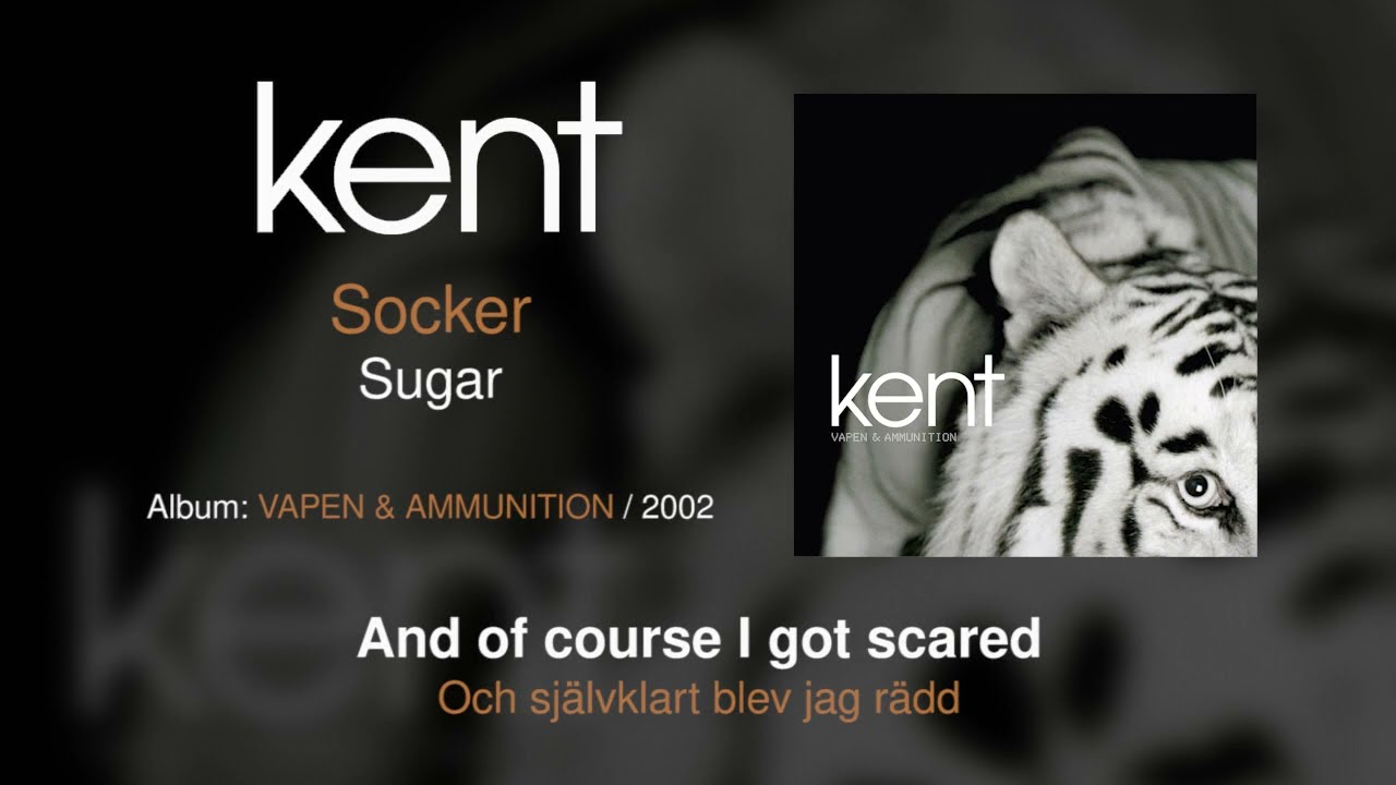 Kent - Socker (Swedish & English Lyrics)