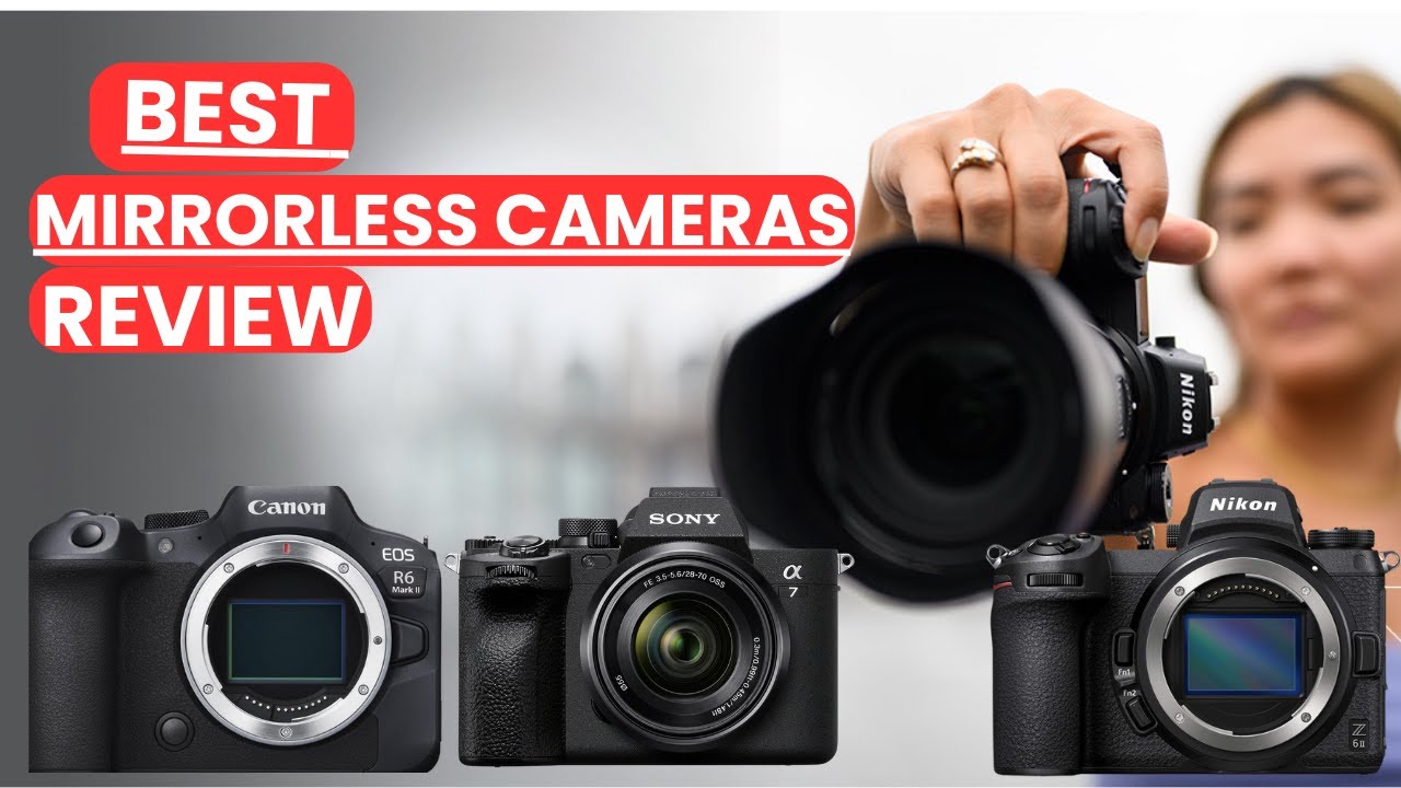 Best Mirrorless Cameras in 2025 🔥 | Ultimate Buying Guide & ReviewAmazon
