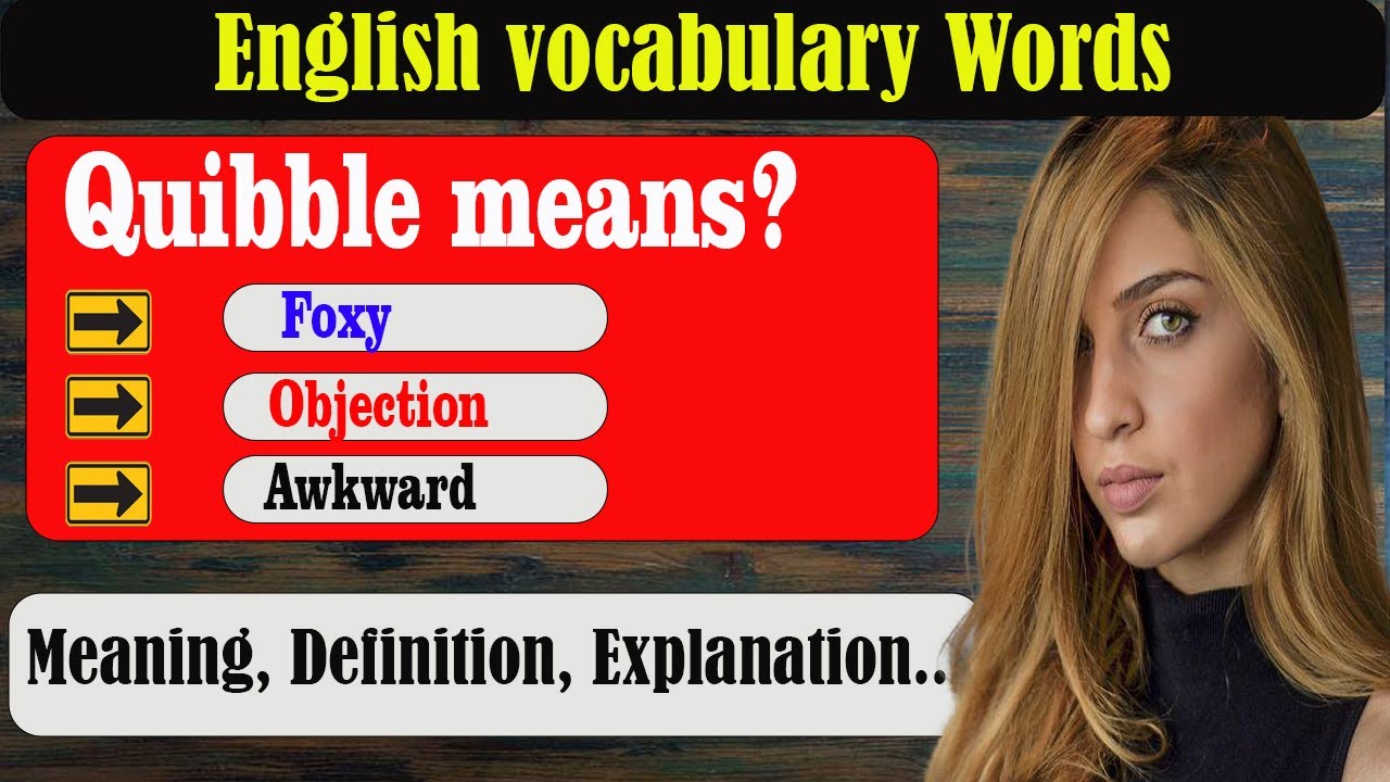What does Quibble mean? | What is Quibble? | Quibble meaning in English | English Grammar