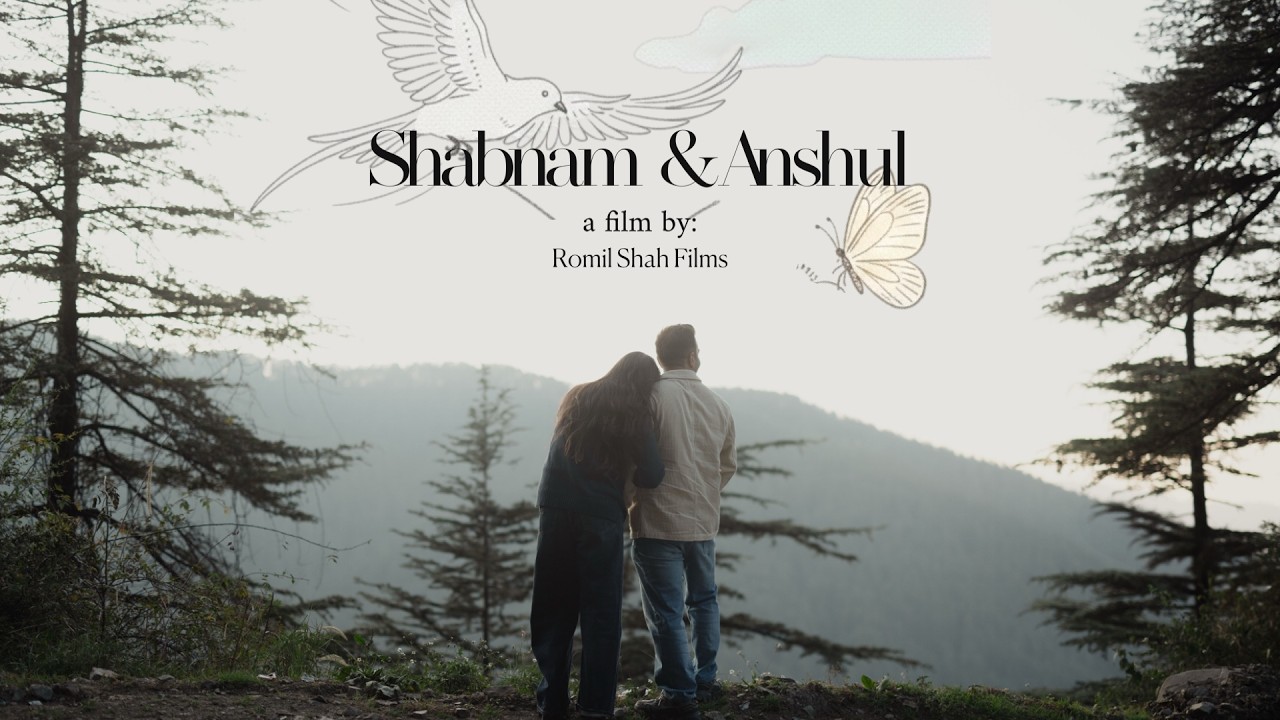 Shabnam & Anshul | A Butterfly, A Bird & One Sky | Mountain Wedding Film