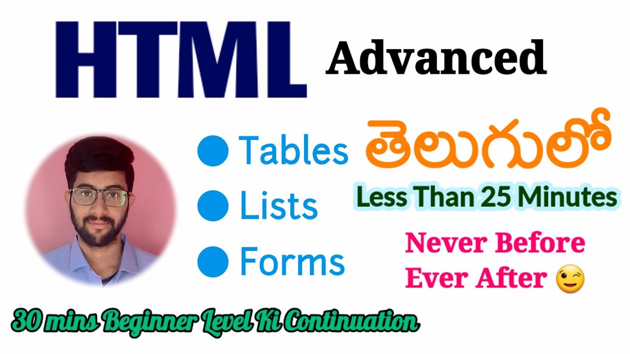HTML in telugu | Tables Lists Forms in HTML telugu | Advanced HTML | Vamsi Bhavani