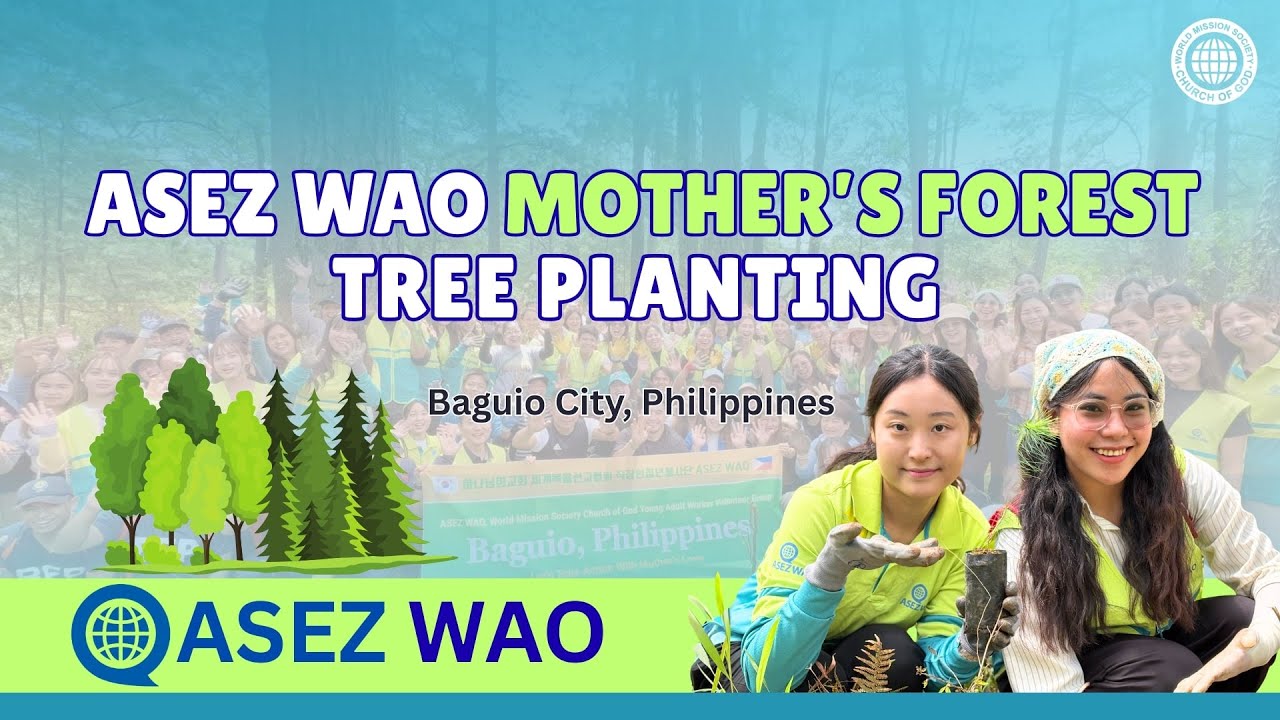 ASEZ WAO Mother&rsquo;s Forest | Tree Planting sa Forbes Park, Baguio City | WMSCOG
