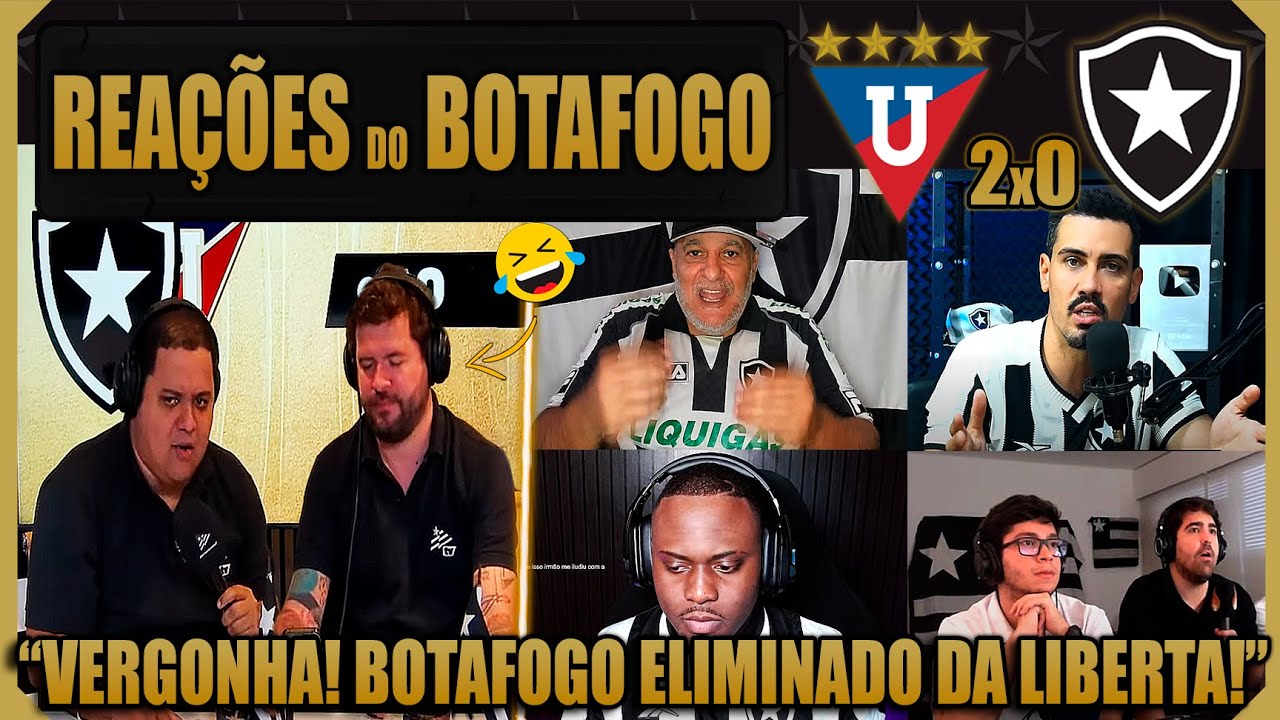 REAÇÕES BOTAFOGUENSES - LDU 2x0 BOTAFOGO - ELIMINADO DA LIBERTADORES - VAMOS RIR DO BOTAFOGO!