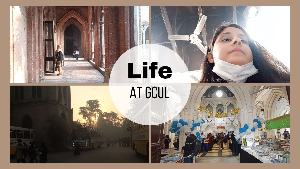 Life at GCUL (Government College University Lahore)