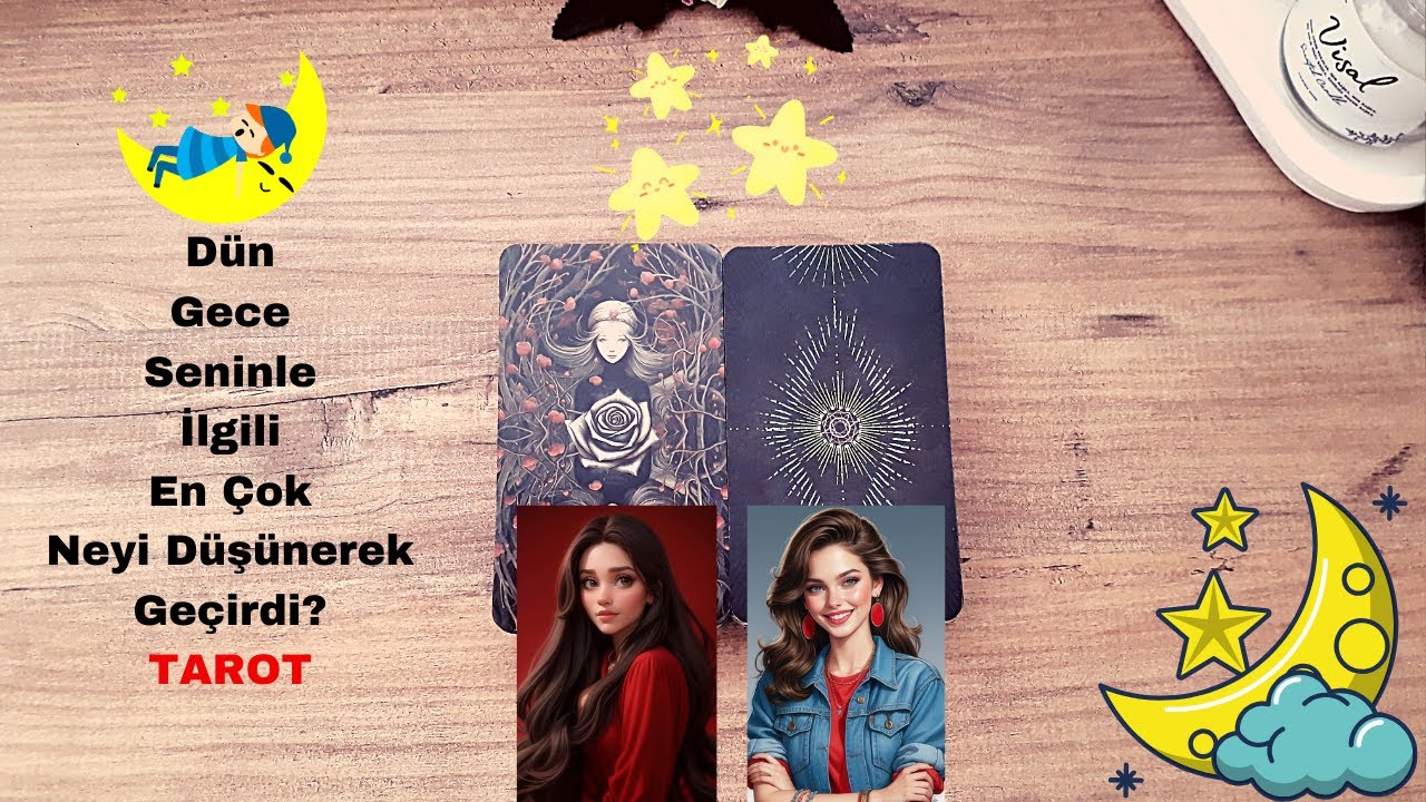 Dün Gece🌙Seninle İlgili En Çok Neyi Düşünerek Geçirdi? #tarot #desteseç
