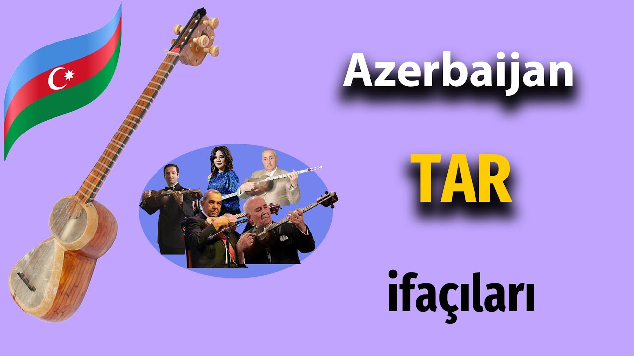 azerbaijan tar ifa&ccedil;ıları