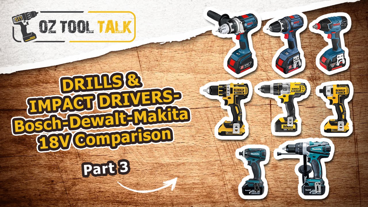 Part 3: DRILLS & IMPACT DRIVERS - Bosch-Dewalt-Makita 18V Comparison