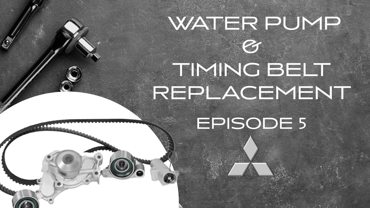 EPISODE 5 - TIMING BELT & WATER PUMP REPLACEMENT (1999 MITSUBISHI MONTERO SPORT)