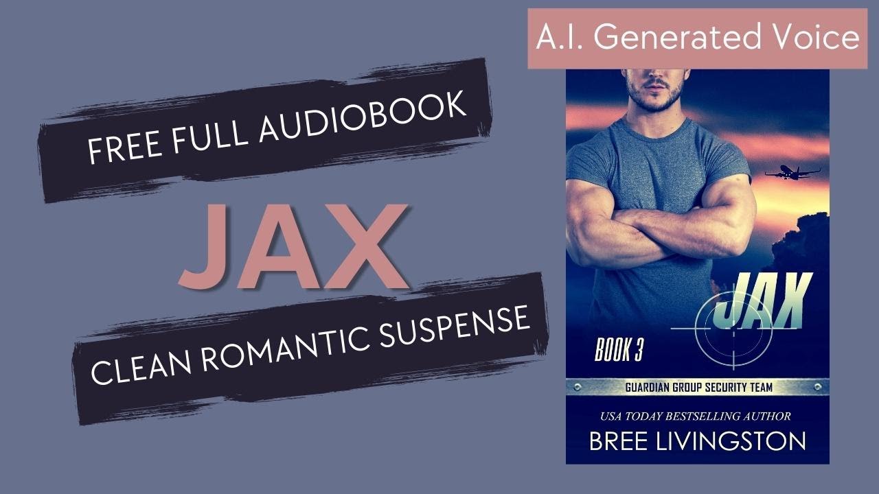 ROMANCE AUDIOBOOKS| A.I. NARRATOR| JAX-CLEAN ROMANTIC SUSPENSE
