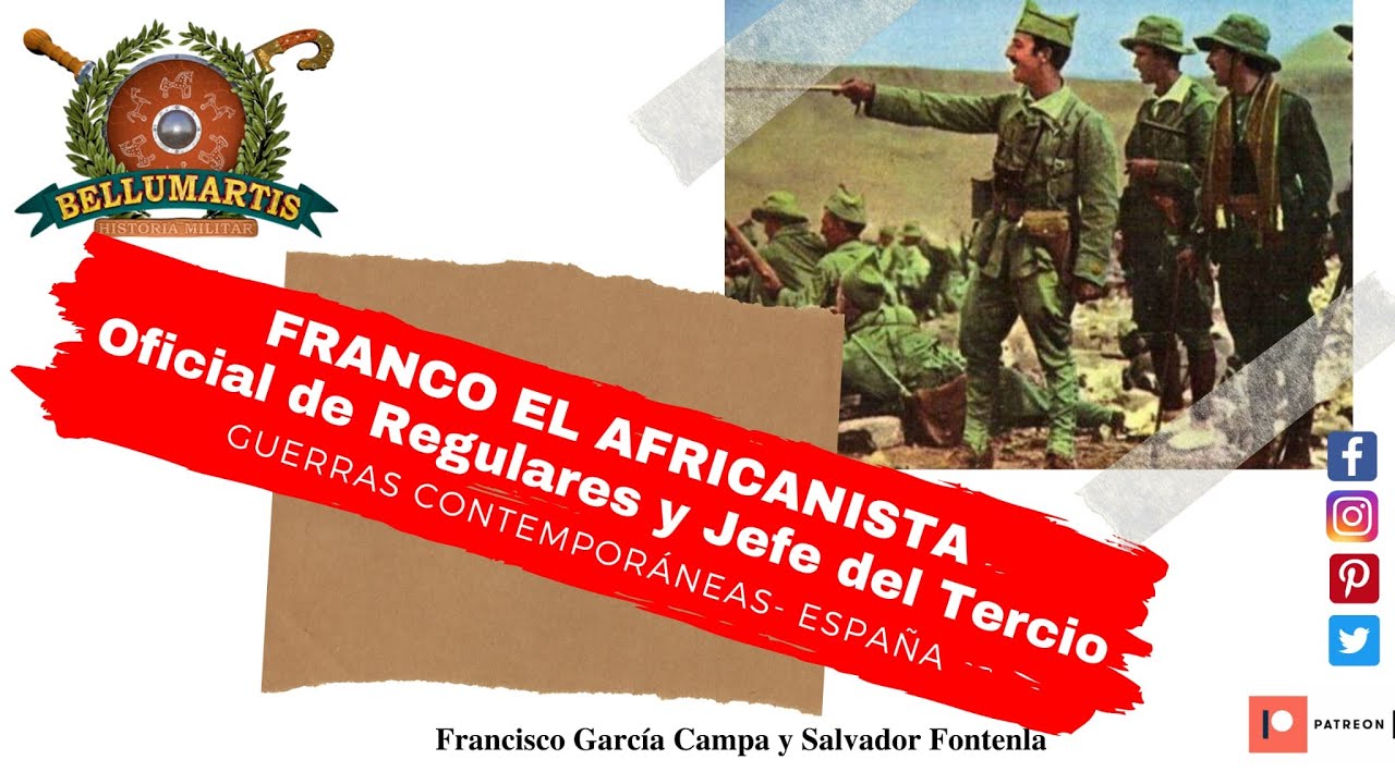 FRANCO EL AFRICANISTA. Oficial de Regulares y Jefe del Tercio de Extranjeros