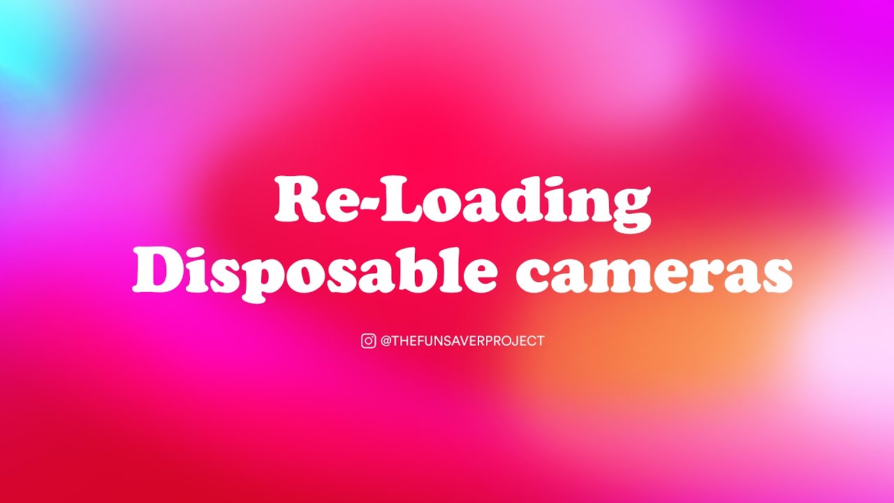 How to RE-LOAD a DISPOSABLE CAMERA!