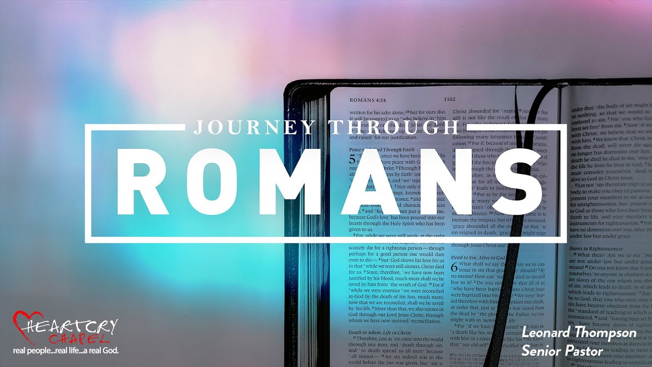 2026/01/25 | Journey Through Romans Part - 14 | Heartcry Chapel Sunday Sermon