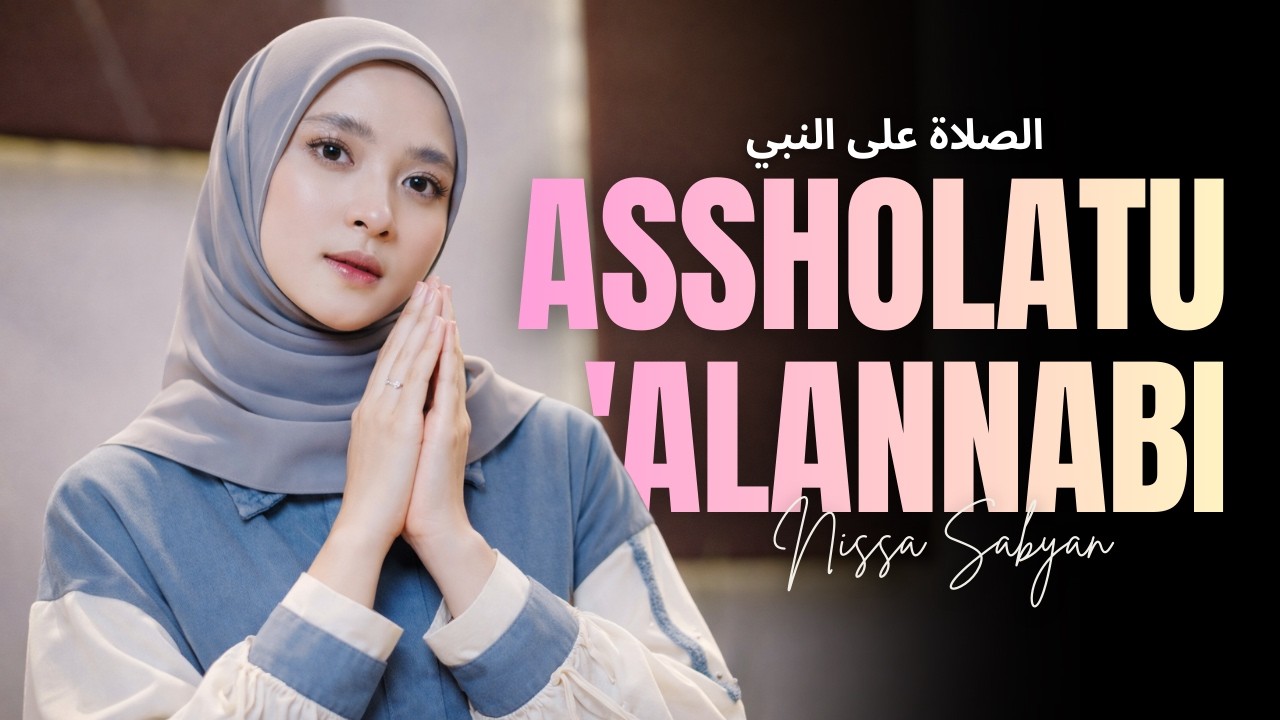 ASSHOLATU ‘ALANNABI (الصلاة على النبي) – Nissa Sabyan | Sholawat Ramadhan 2026