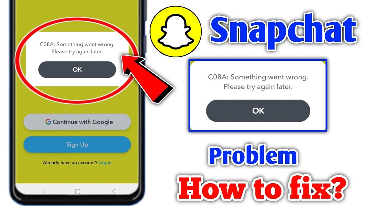 C08A: Something went wrong. Please try again later problem snapchat | Snapchat Login Problem Solve