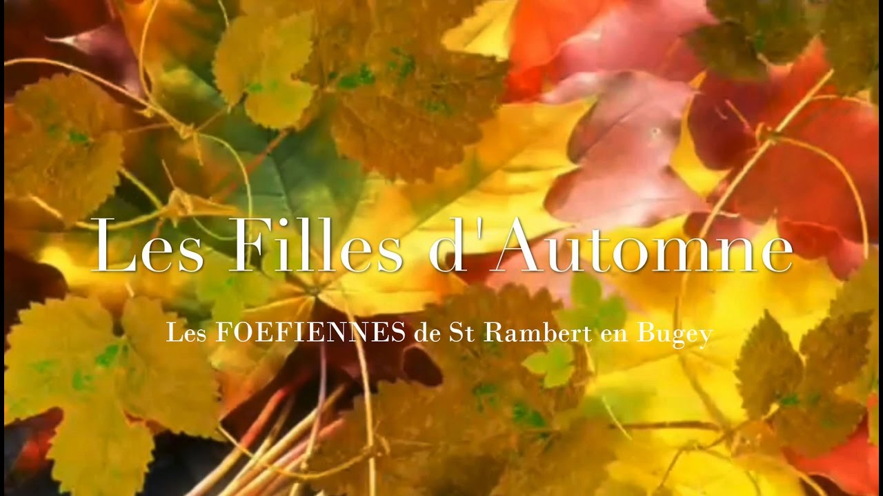 Les FILLES de l'AUTOMNE (de St Rambert en Bugey)