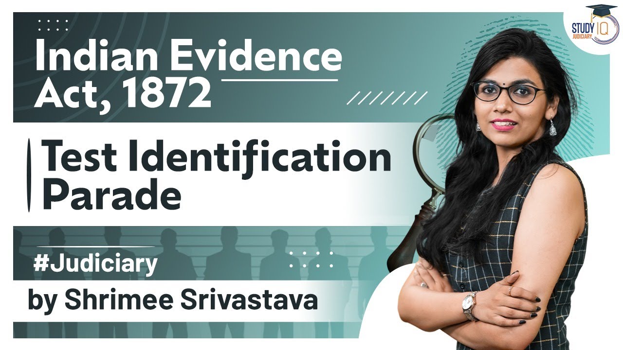 All about Test identification parade, section 9 of IEA, 1872 | Judiciary