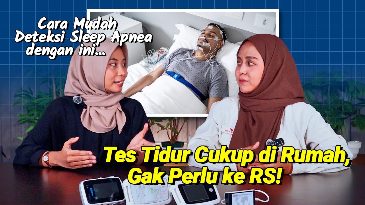 Cara Mudah Deteksi Sleep Apnea dengan Home Sleep Test di Rumah: Apa Saja Manfaatnya?