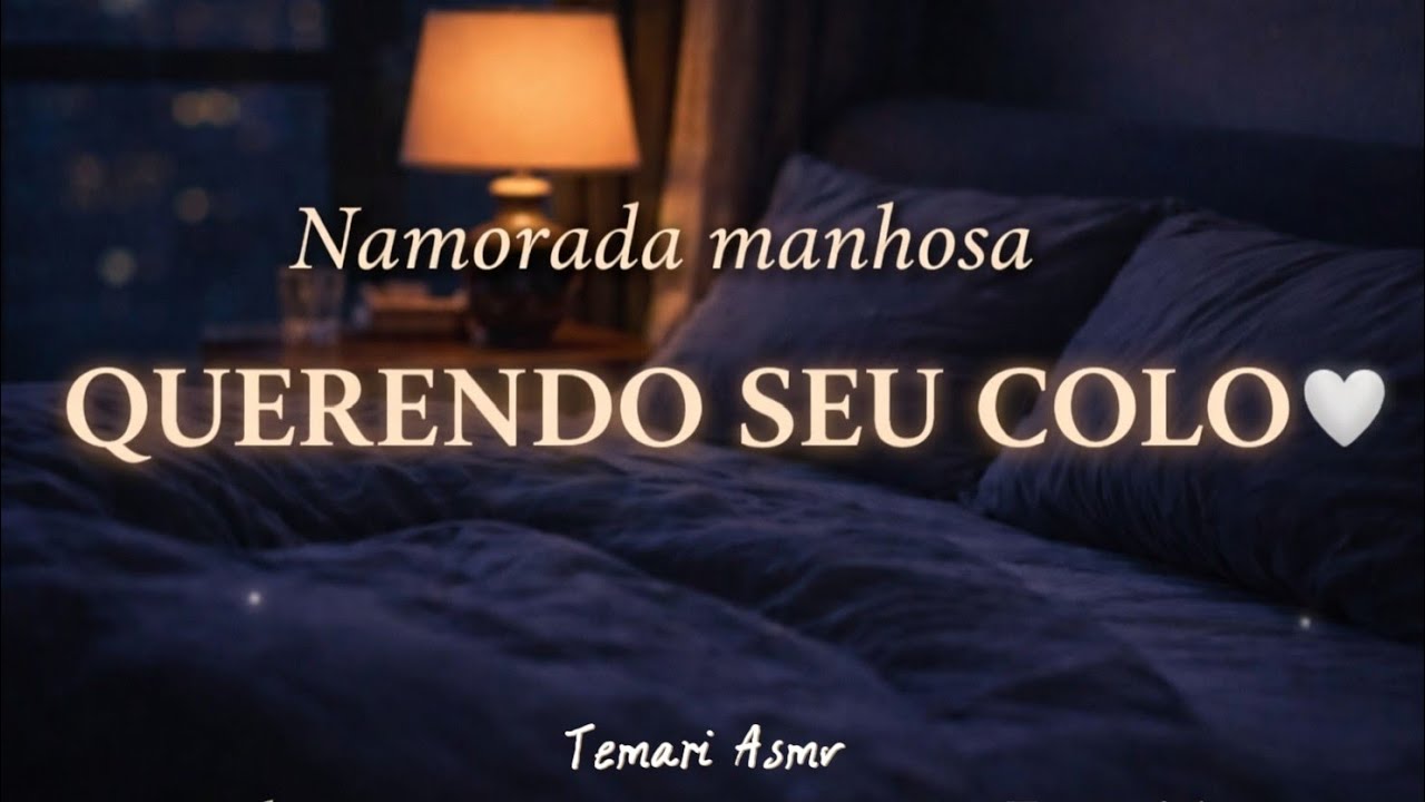 Namorada manhosa com c&oacute;lica&hellip; s&oacute; querendo seu colo 🤍 | ASMR Namorada