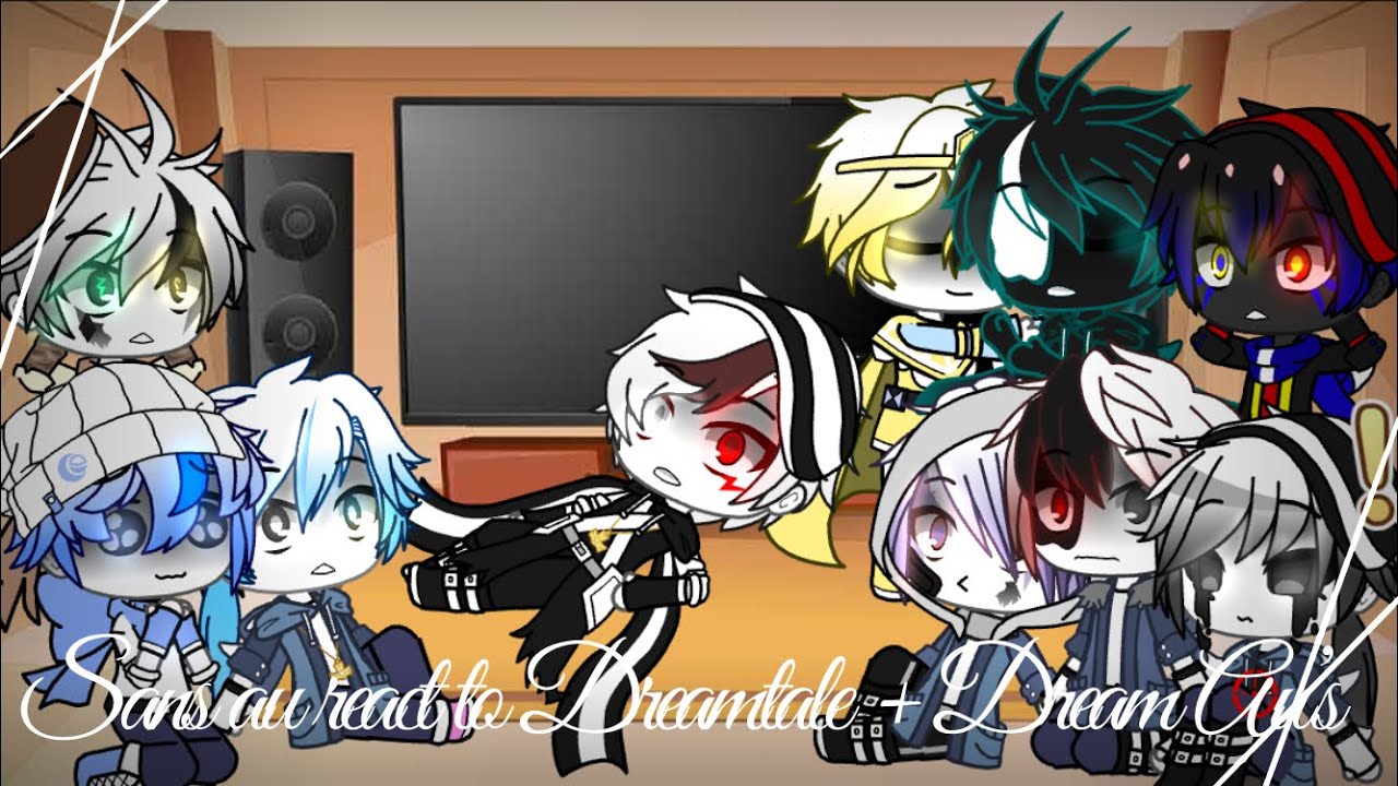 Sans au react to Dreamtale + Au’s Part 2||My Au!||Read desc!