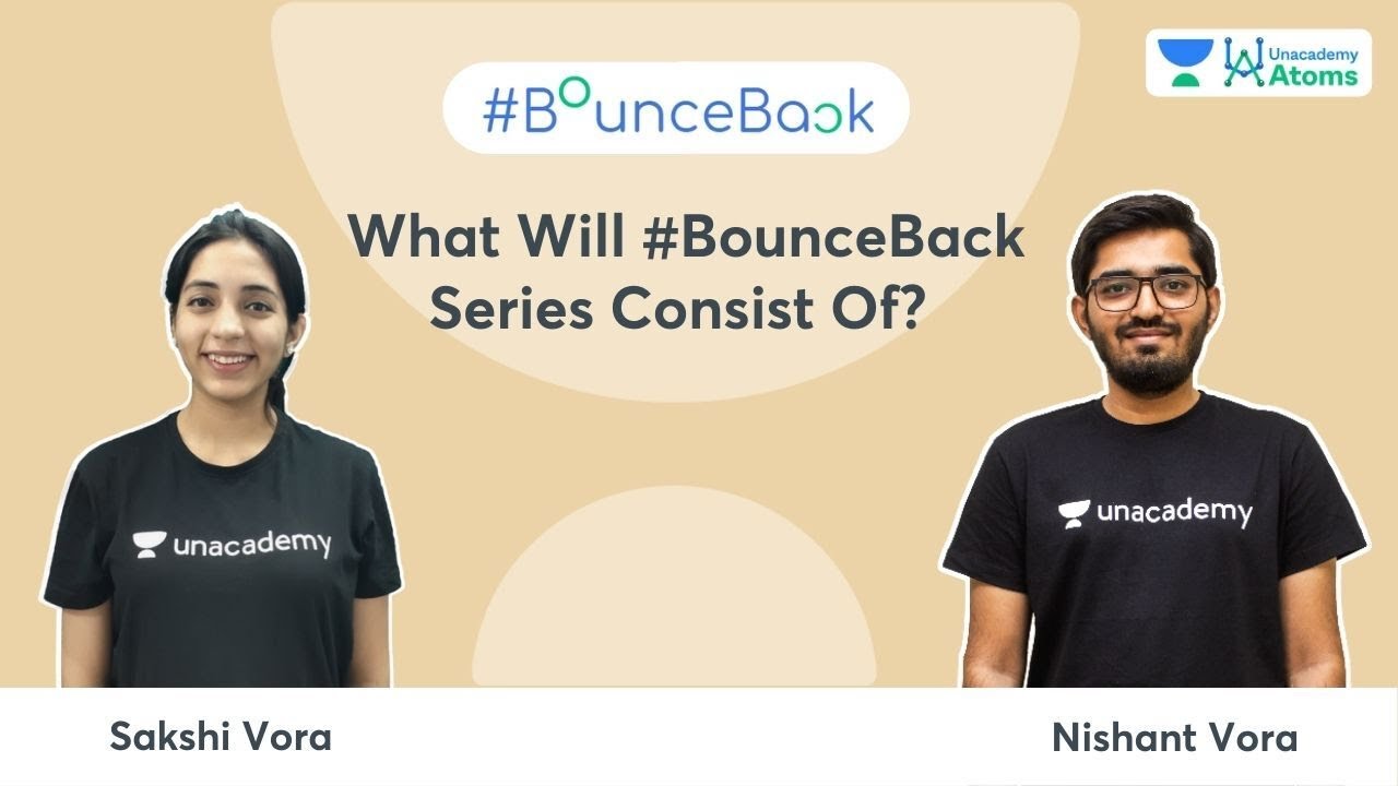 What Will #BounceBack Series Consist Of? | Unacademy Atoms | Nishant Vora | Sakshi Vora