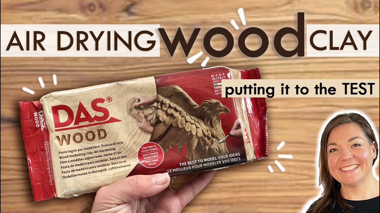 WOOD CLAY - DAS Wood - Air drying clay - BEST or WORST? IDEAS and properties
