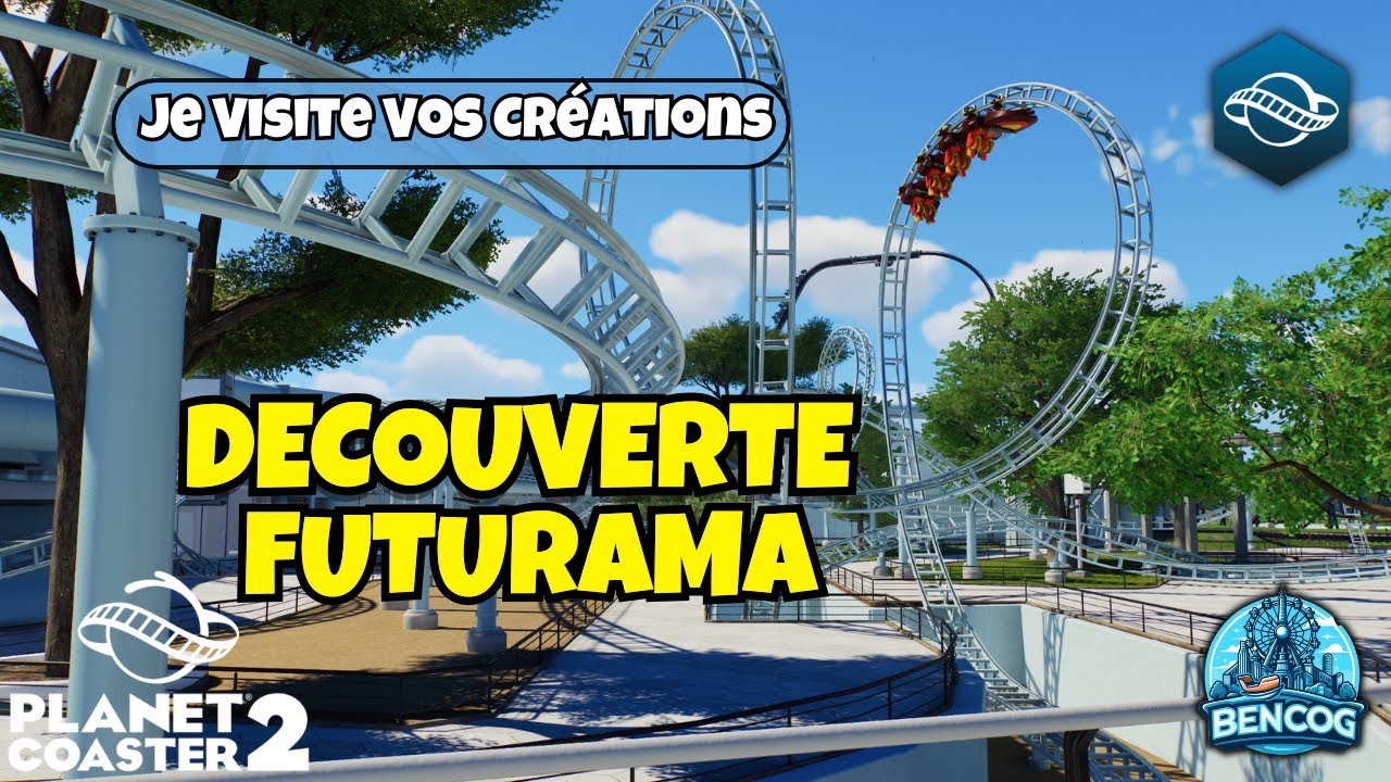 Je Visite Vos Parcs (S&eacute;rie Parc Communautaire) | FUTURAMA | Planet coaster 2