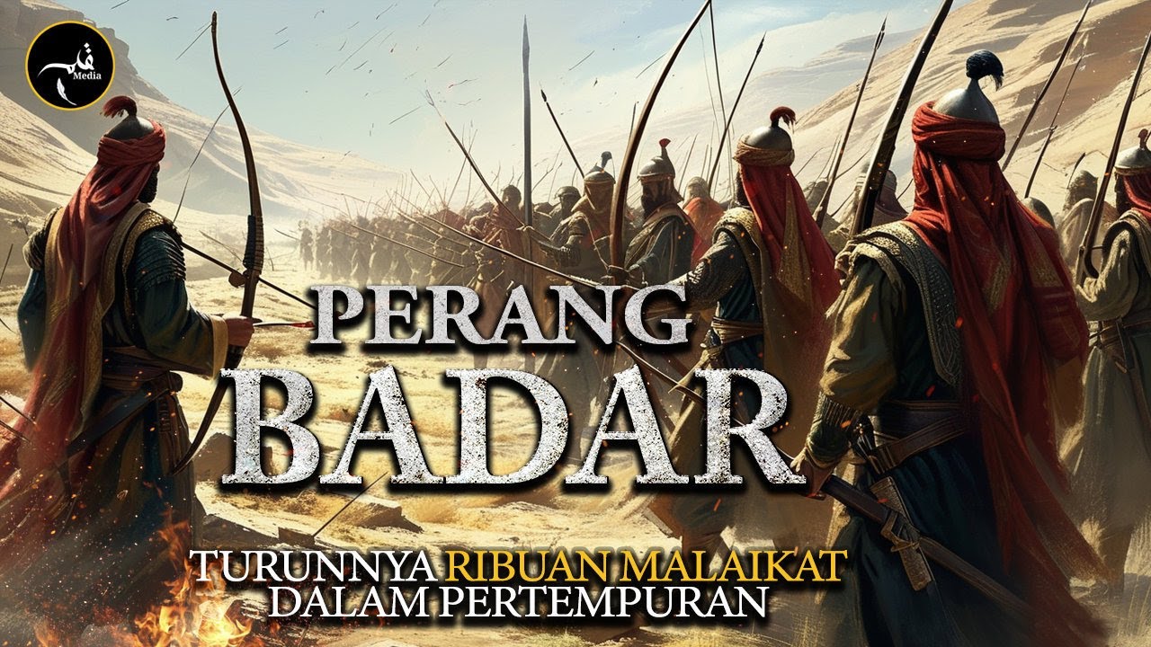PERANG BADAR - Turunnya Ribuan Malaikat Dan Terbunuhnya Para Pembesar Kaum Kafir Quraisy