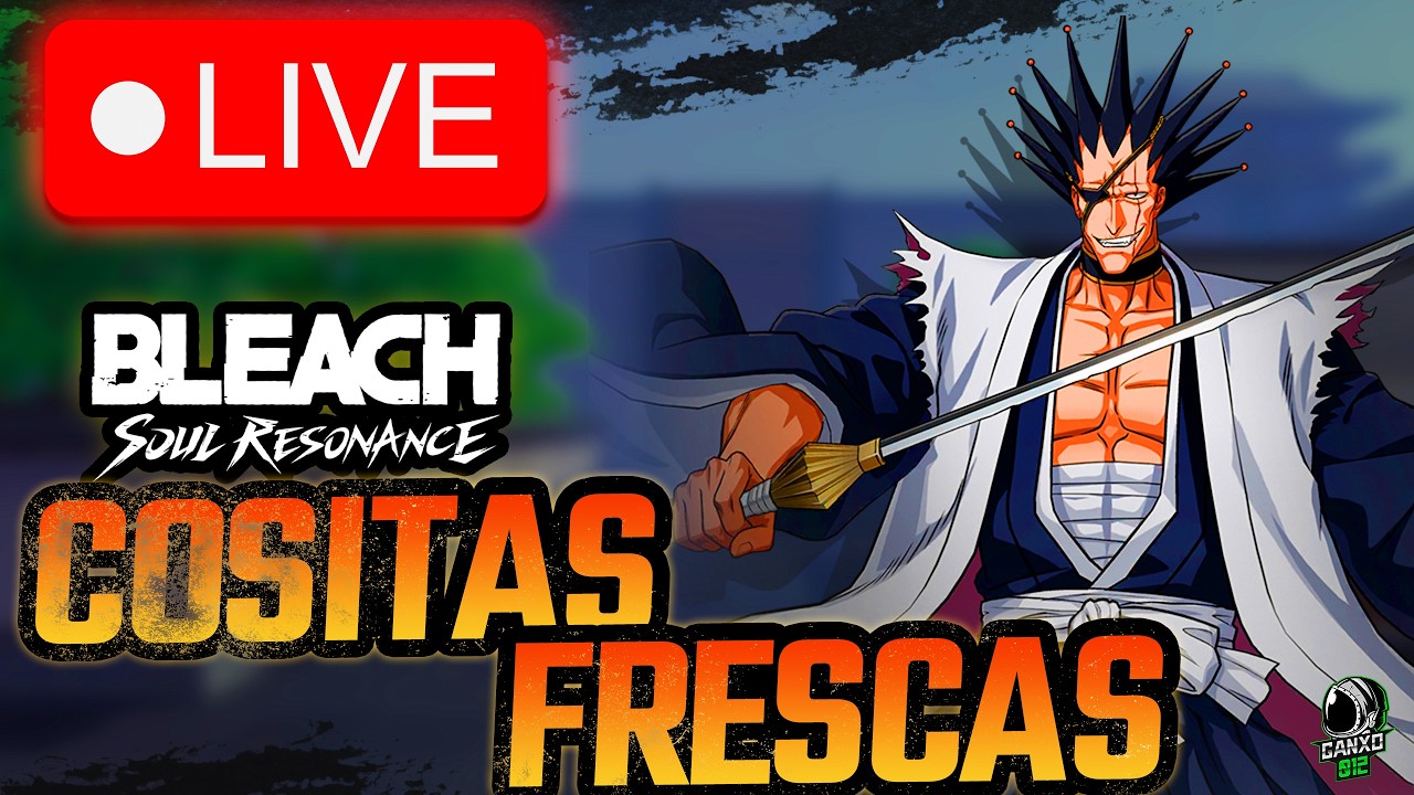 🔴DIA DE EVENTITOS🔴 | Bleach Soul Resonance | DIRECTO