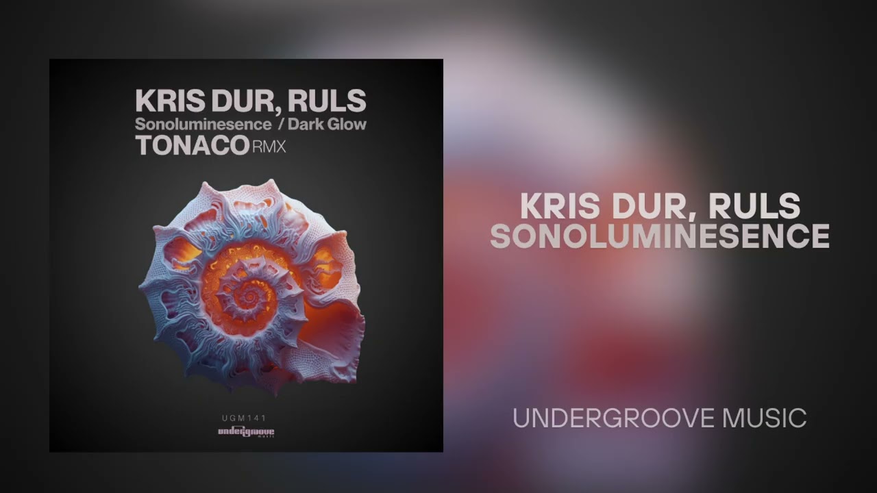 Kris Dur, RULS - Sonoluminesence (Original Mix) [Undergroove Music]