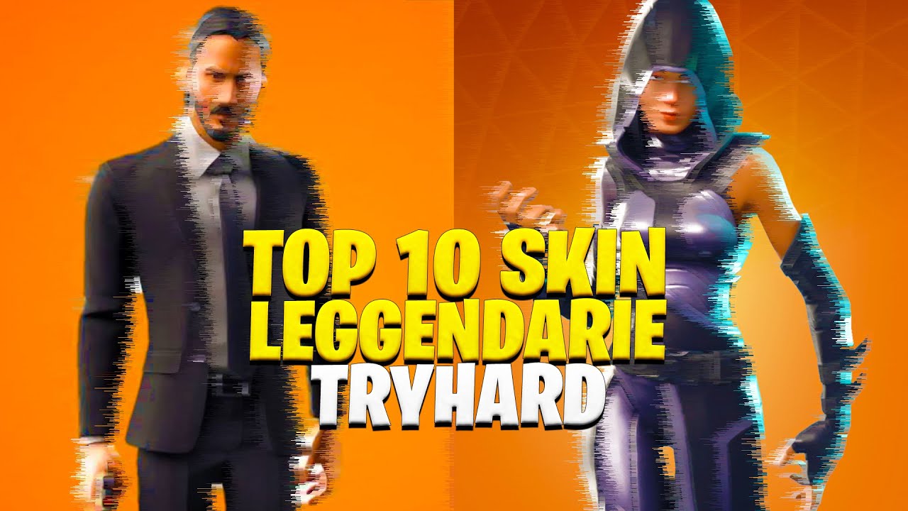 TOP 10 SKIN 🔥 LEGGENDARIE 🔥 TRYHARD 🔥su FORTNITE!